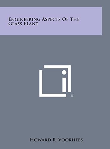 Engineering Aspects of the Glass Plant