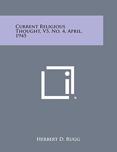 Current Religious Thought, V5, No. 4, April, 1945