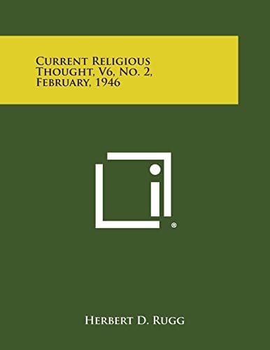 Current Religious Thought, V6, No. 2, February, 1946