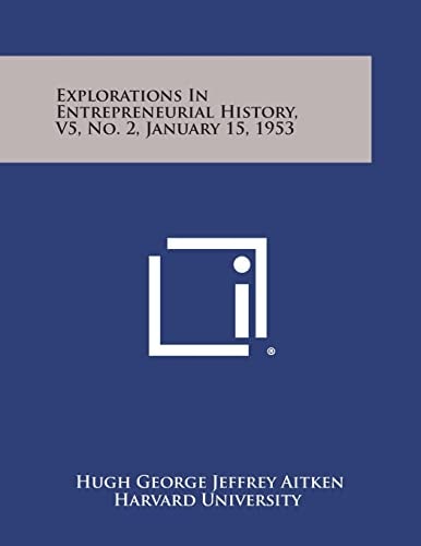 Explorations in Entrepreneurial History, V5, No. 2, January 15, 1953
