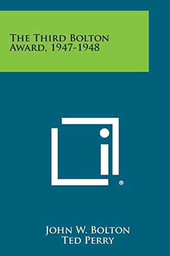The Third Bolton Award, 1947-1948