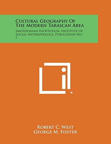 Cultural Geography of the Modern Tarascan Area Smithsonian Institution, Institute of Social Anthropology, Publication No. 7