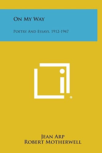 On My Way Poetry And Essays, 1912-1947