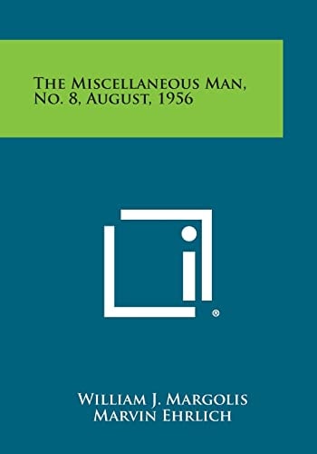 The Miscellaneous Man, No. 8, August, 1956