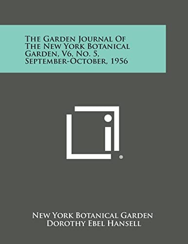 The Garden Journal of the New York Botanical Garden, V6, No. 5, September-October, 1956