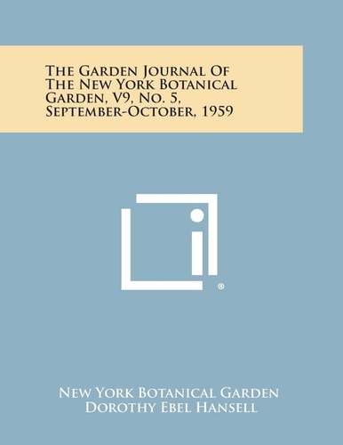 The Garden Journal of the New York Botanical Garden, V9, No. 5, September-October, 1959