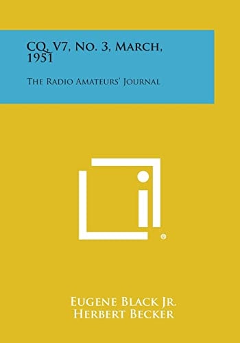 Cq, V7, No. 3, March 1951 The Radio Amateurs' Journal