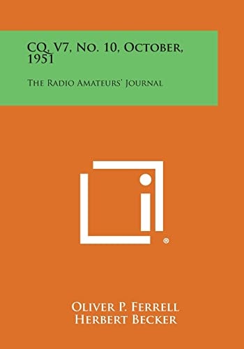 Cq, V7, No. 10, October 1951 The Radio Amateurs' Journal