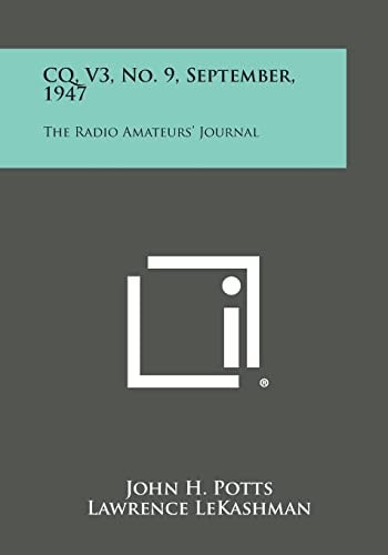 Cq, V3, No. 9, September 1947 The Radio Amateurs' Journal
