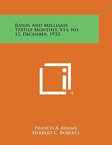 Rayon and Melliand Textile Monthly, V14, No. 12, December, 1933