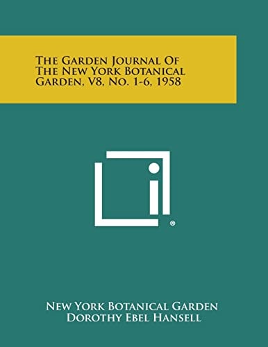 The Garden Journal of the New York Botanical Garden, V8, No. 1-6, 1958