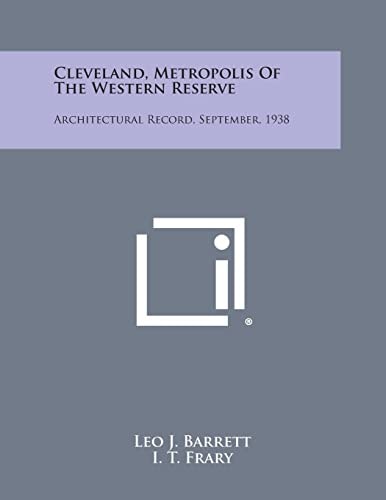 Cleveland, Metropolis of the Western Reserve Architectural Record, September, 1938