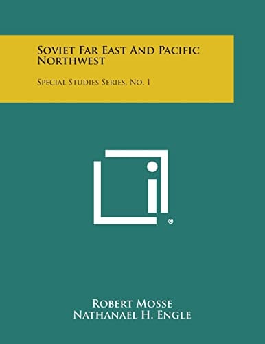 Soviet Far East and Pacific Northwest Special Studies Series, No. 1