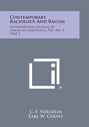 Contemporary Raciology and Racism International Journal of American Linguistics, V27, No. 3, Part 2