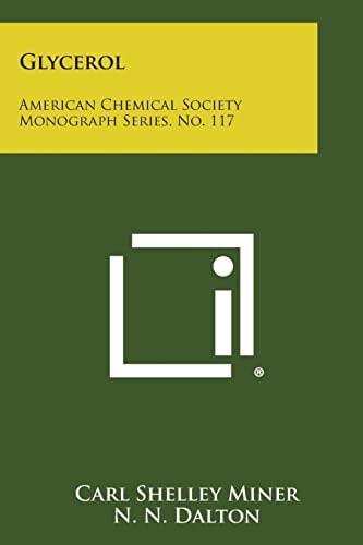 Glycerol American Chemical Society Monograph Series, No. 117