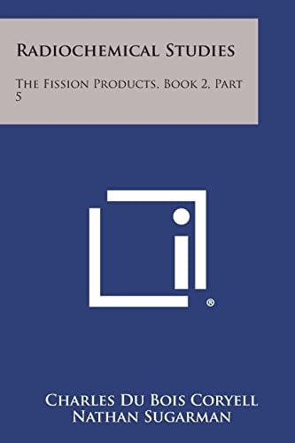Radiochemical Studies The Fission Products, Book 2, Part 5