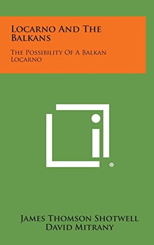 Locarno and the Balkans The Possibility of a Balkan Locarno