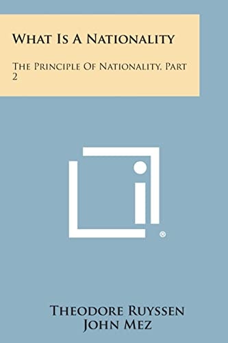 What Is a Nationality The Principle of Nationality, Part 2