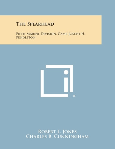 The Spearhead Fifth Marine Division, Camp Joseph H. Pendleton