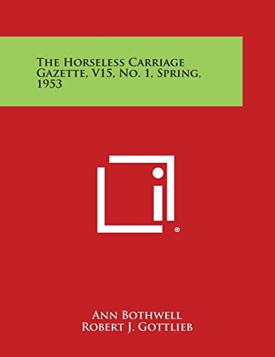 The Horseless Carriage Gazette, V15, No. 1, Spring, 1953