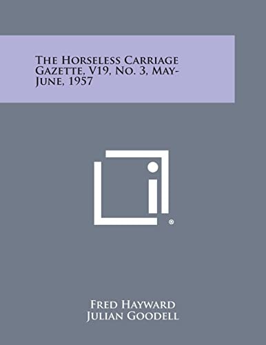 The Horseless Carriage Gazette, V19, No. 3, May-June, 1957