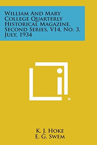 William and Mary College Quarterly Historical Magazine, Second Series, V14, No. 3, July, 1934