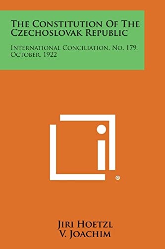 The Constitution of the Czechoslovak Republic International Conciliation, No. 179, October, 1922