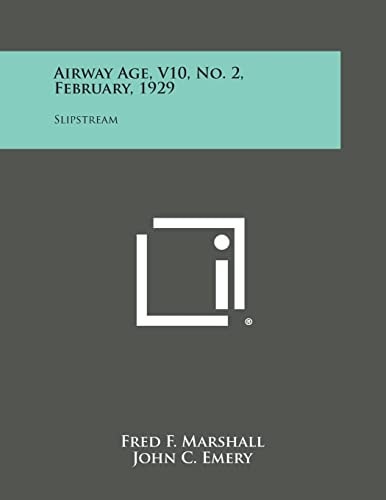 Airway Age, V10, No. 2, February, 1929 Slipstream