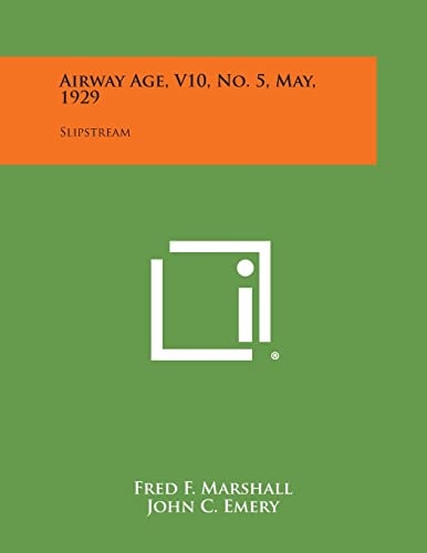 Airway Age, V10, No. 5, May, 1929 Slipstream