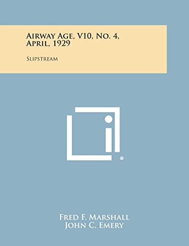 Airway Age, V10, No. 4, April, 1929 Slipstream