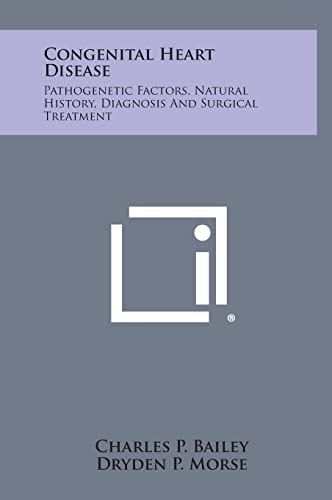 Congenital Heart Disease Pathogenetic Factors, Natural History, Diagnosis and Surgical Treatment