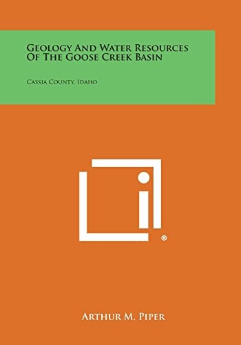 Geology and Water Resources of the Goose Creek Basin Cassia County, Idaho