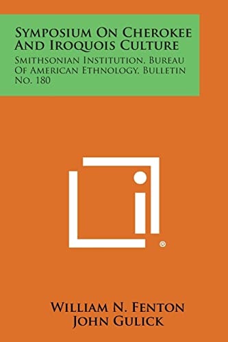 Symposium on Cherokee and Iroquois Culture Smithsonian Institution, Bureau of American Ethnology, Bulletin No. 180