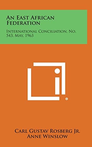 An East African Federation International Conciliation, No. 543, May, 1963