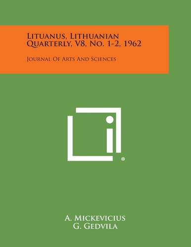 Lituanus, Lithuanian Quarterly, V8, No. 1-2, 1962 Journal of Arts and Sciences