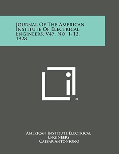Journal of the American Institute of Electrical Engineers, V47, No. 1-12, 1928