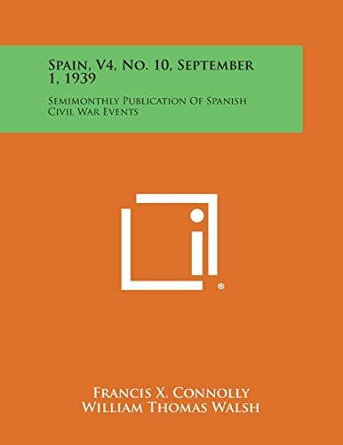 Spain, V4, No. 10, September 1, 1939 Semimonthly Publication of Spanish Civil War Events
