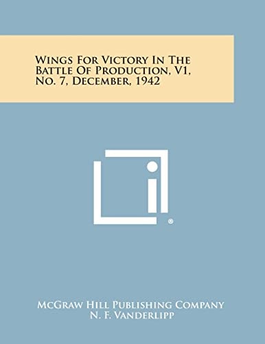 Wings for Victory in the Battle of Production, V1, No. 7, December, 1942