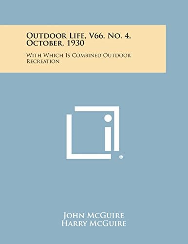 Outdoor Life, V66, No. 4, October, 1930 With Which Is Combined Outdoor Recreation