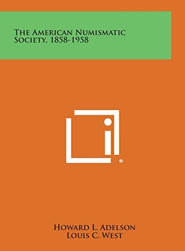 The American Numismatic Society, 1858-1958