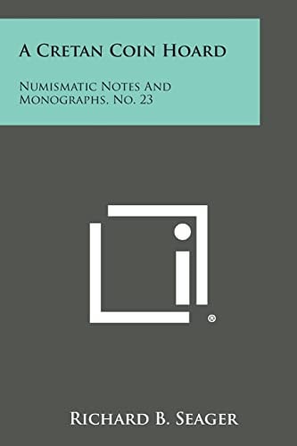 A Cretan Coin Hoard Numismatic Notes and Monographs, No. 23