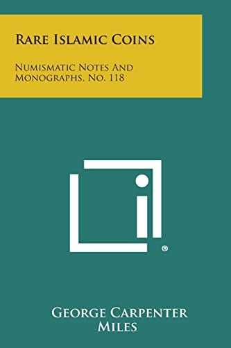 Rare Islamic Coins Numismatic Notes And Monographs, No. 118