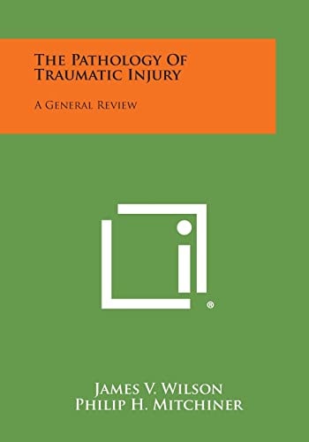The Pathology Of Traumatic Injury A General Review