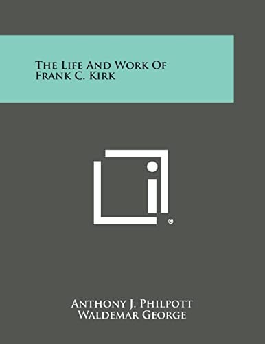 The Life and Work of Frank C. Kirk