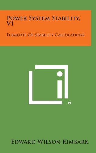 Power System Stability, V1 Elements of Stability Calculations