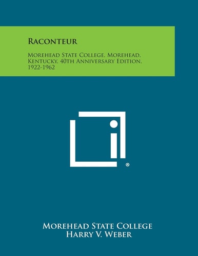 Raconteur Morehead State College, Morehead, Kentucky, 40th Anniversary Edition, 1922-1962