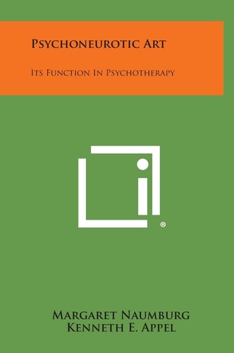 Psychoneurotic Art Its Function in Psychotherapy
