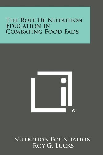 The Role of Nutrition Education in Combating Food Fads