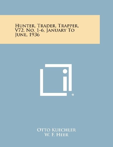 Hunter, Trader, Trapper, V72, No. 1-6, January to June, 1936