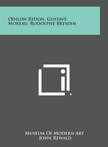 Odilon Redon, Gustave Moreau, Rodolphe Bresdin